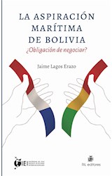  La aspiración marítima de Bolivia ¿obligación de negociar?