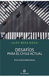  Desafíos para el Chile actual: ética e inclusión social