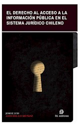  El derecho al acceso a la información pública en el sistema jurídico chileno: Explicación de la Ley Nº 20.285 y análisis jurisprudencial