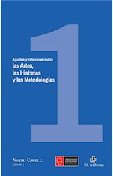  Apuntes y reflexiones sobre las Artes, las Historias y las Metodologías. Volumen 1