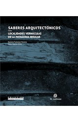  Saberes arquitectónicos: localidades vernáculas de la Patagonia insular