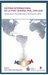  Sistema internacional en la Post Guerra Fría 1989-2020: tendencias a nivel mundial y de América Latina