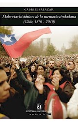  Dolencias históricas de la memoria ciudadana (Chile 1810-2010)
