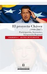  El proyecto Chávez (1999-2007)