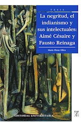  La Negritud, el indianismo y sus intelectuales: Aimé Césaire y Fausto Reinaga