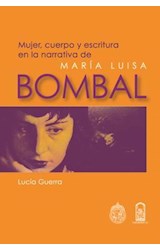  Mujer, cuerpo y escritura en la narrativa de María Luisa Bombal