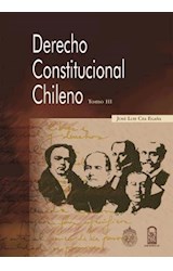  Derecho Constitucional chileno, tomo III