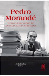  Pedro Morandé. Textos escogidos de antropología cristiana