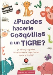 Libro Puedes Hacerle Cosquillas A Un Tigre ?