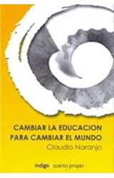  CAMBIAR LA EDUCACION PARA CAMBIAR EL MUNDO