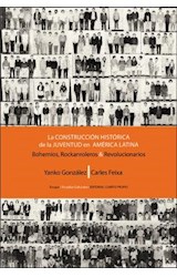  La construcción histórica de la juventud en América Latina