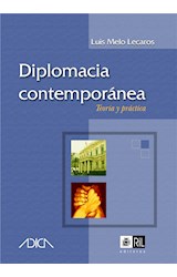  Diplomacia contemporánea: teoría y práctica