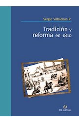  Tradición y reforma en 1810