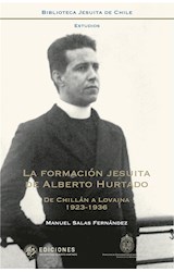  La formación jesuita de Alberto Hurtado