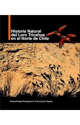  Historia natural del Loro Tricahue en el norte de Chile