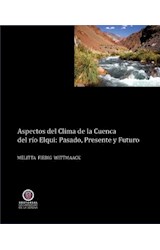 Aspectos del clima de la cuenca del Valle de Elqui: Presente, pasado y futuro