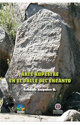 Arte rupestre en el Valle del Encanto / 2a Edición