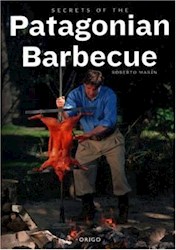 Libro Secrets Of The Patagonian Barbecue