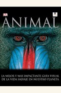 Papel ANIMAL. LA MEJOR Y MAS IMPACTANTEGUIA VISUAL DE LA VIDA SALVAJE