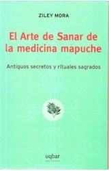  El Arte de Sanar de la medicina mapuche