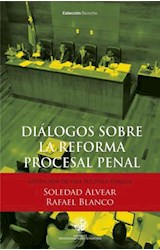  Diálogos sobre la reforma procesal penal