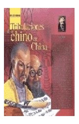  TRIBULACIONES DE UN CHINO EN CHINA