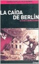 Papel Caida De Berlin Grandes Batallas De La Hist