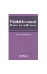  FALSEDAD DOCUMENTAL: FICCION SOCIAL DE AUTOR