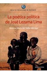 LA POETICA POLITICA DE JOSE LEZAMA LIMA