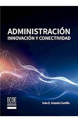  Administración. Innovación y conectividad