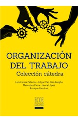  Organización del trabajo. Colección cátedra - 1ra edición