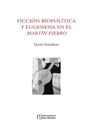 Libro Ficcion Biopolitica Y Eugenesia En El Martin Fi