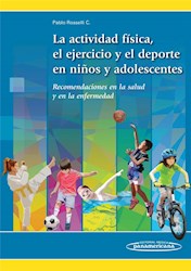 Papel La Actividad Física, El Ejercicio Y El Deporte En Los Niños Y Adolescentes