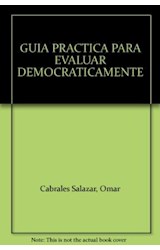  GUIA PRACTICA PARA EVALUAR DEMOCRATICAMENTE