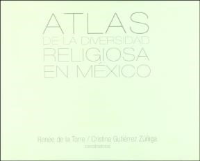 Papel ATLAS DE LA DIVERSIDAD RELIGIOSA EN MEXICO