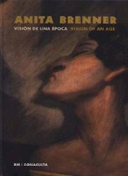Libro Anita Brenner  Vision De Una Epoca = Vision Of An Age