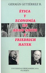 Papel Ética Y Economía En Adam Smith Y Friedrich Hayek