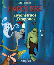 Papel Mi Primer Larousse De Monstruos Y Dragones
