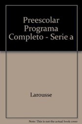Papel Larousse Preescolar Programa Completo Serie A