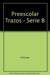 Papel Larousse Preescolar Trazos Serie B