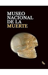  MUSEO NACIONAL DE LA MUERTE