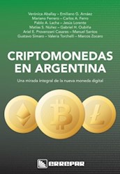 Libro Criptomonedas En Argentina : Una Mirada Integral De La Nueva Moneda