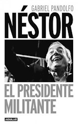 Papel Nestor El Presidente Militante