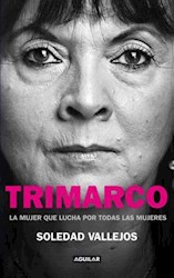Papel Trimarco - La Mujer Que Lucha Por Todas Las Mujeres