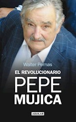 Papel Revolucionario Pepe Mujica, El