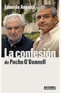 Papel LA CONFESION DE PACHO O'DONNELL
