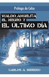  Waldo, Angelita, El negro y el último día