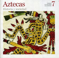 Papel Grandes Civilizaciones - Aztecas Historia Y Sociedad