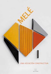 Libro Mele .Una Vocacion Constructiva
