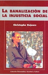 Papel La Banalizacion De La Injusticia Social -1ra Edición